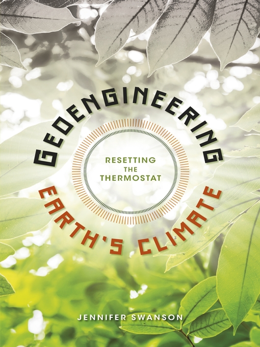 Jennifer Swanson创作的Geoengineering Earth's Climate作品的详细信息 - 可供借阅